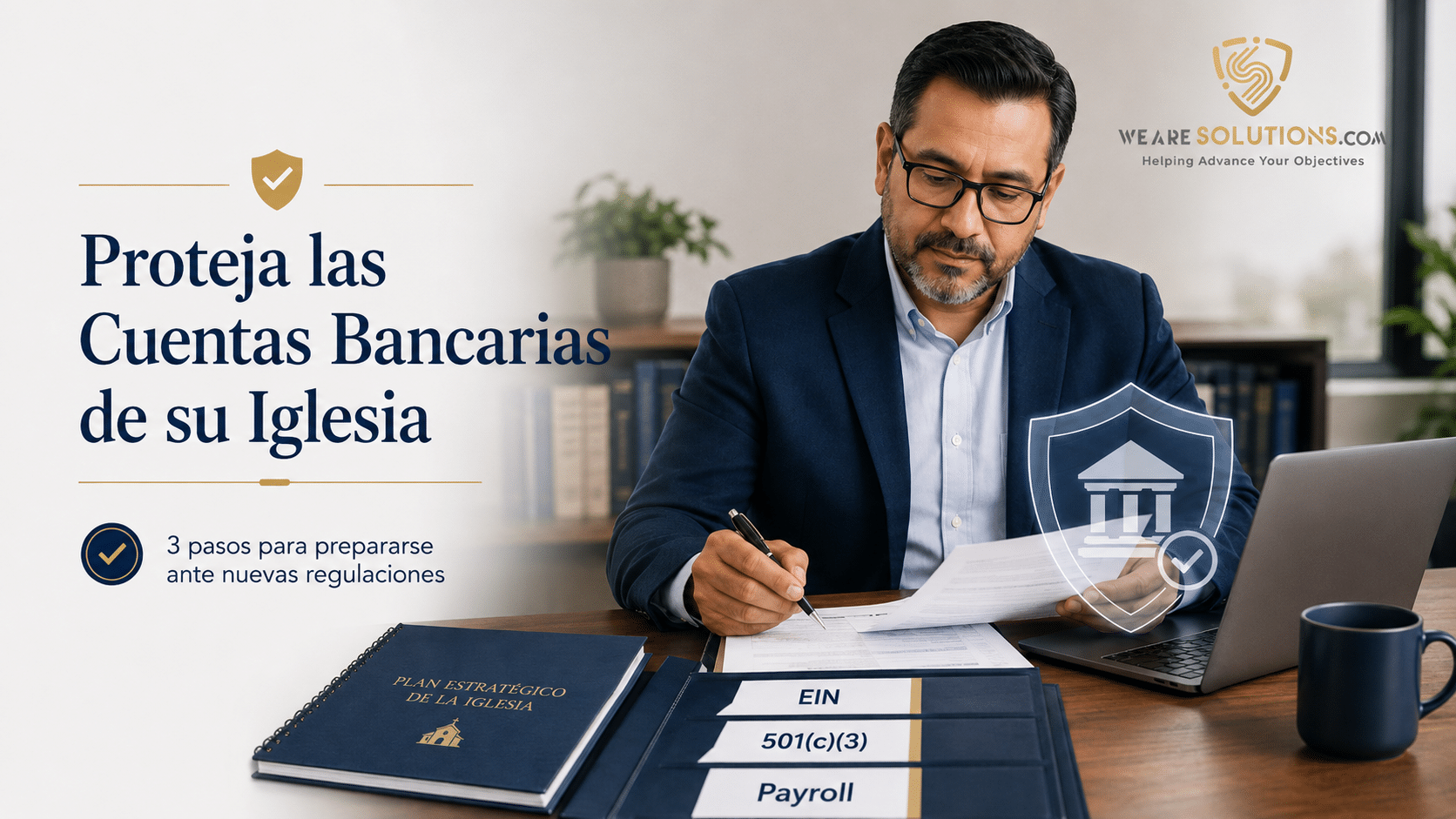 Cuentas bancarias de las iglesias: Cómo les afecta la Nueva Orden Ejecutiva (Y 3 Pasos para Protegerse)